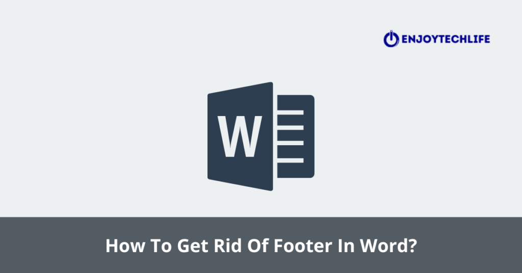 How To Get Rid Of Footer In Word 