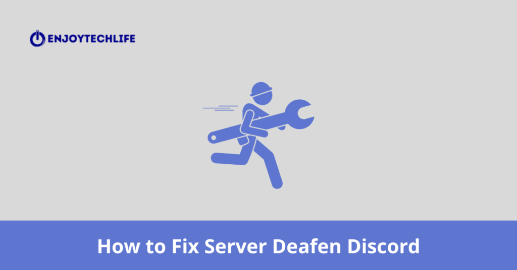 Fix Server Deafen Discord