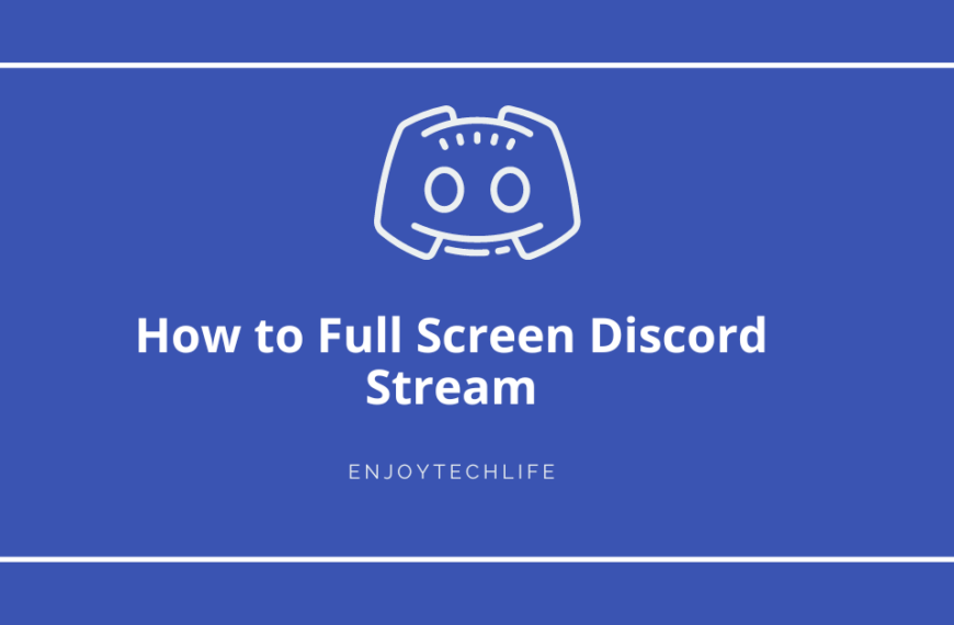 How to Full Screen Discord Stream